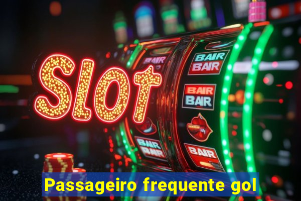 Passageiro frequente gol